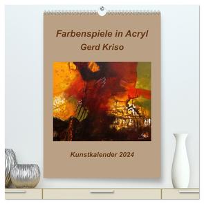 Farbenspiele in Acryl – Gerd Kriso (hochwertiger Premium Wandkalender 2024 DIN A2 hoch), Kunstdruck in Hochglanz von Schneider-kriso,  Erika