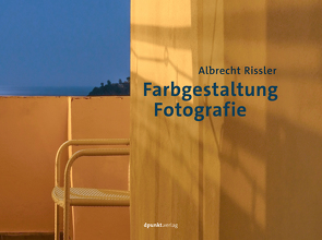 Farbgestaltung Fotografie von Rissler,  Albrecht