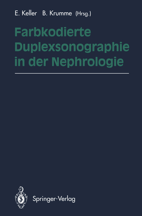 Farbkodierte Duplexsonographie in der Nephrologie von Keller,  E., Krumme,  B.