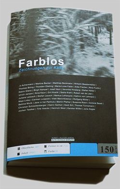 Farblos, Zeichungen zur Kälte von Wollheim,  Ralf