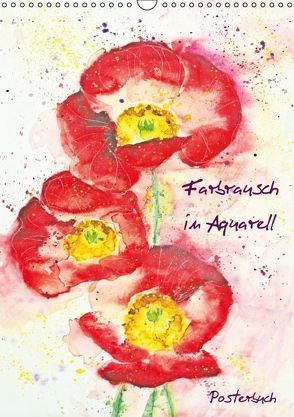 Farbrausch in Aquarell (PosterbuchDIN A3 hoch) von Fettweis,  Andrea