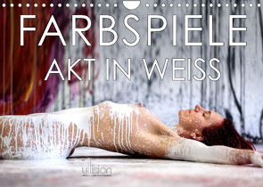 Farbspiele – Akt in Weiß (Wandkalender 2023 DIN A4 quer) von Allgaier (ullision) www.ullision.com,  Ulrich