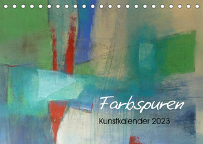 Farbspuren – Kunstkalender (Tischkalender 2023 DIN A5 quer) von Tomasch,  Susanne