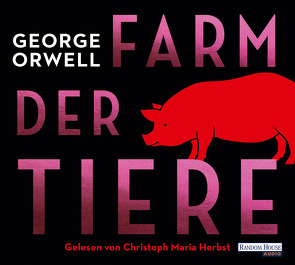 Farm der Tiere von Herbst,  Christoph Maria, Orwell,  George, Wolff,  Lutz-W.