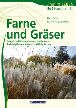 Farne und Gräser von Goetz,  Hans, Häussermann,  Martin