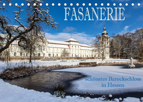 Fasanerie – schönstes Barockschloss Hessens (Tischkalender 2023 DIN A5 quer) von Pfleger,  Hans