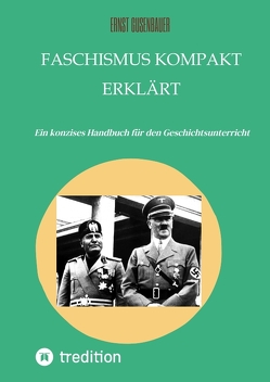 FASCHISMUS kompakt erklärt von Gusenbauer,  Ernst