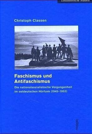 Faschismus und Antifaschismus von Classen,  Christoph