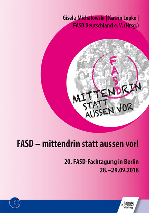 FASD – mittendrin statt außen vor! von Lepke,  Katrin, Michalowski,  Gisela