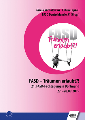 FASD – Träumen erlaubt?! von Lepke,  Katrin, Michalowski,  Gisela