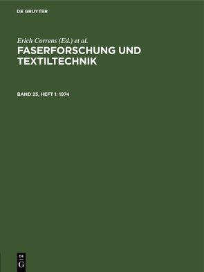 Faserforschung und Textiltechnik / 1974 von Bobeth,  Wolfgang, Böhringer,  Hans, Correns,  Erich, Frenzel,  Walter, Klare,  Hermann