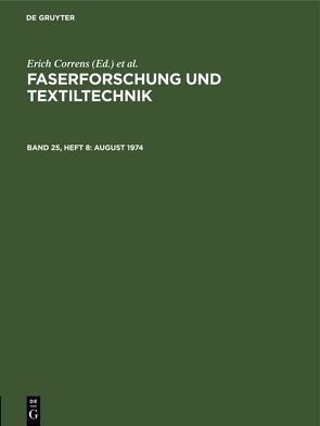 Faserforschung und Textiltechnik / August 1974 von Bobeth,  Wolfgang, Böhringer,  Hans, Correns,  Erich, Frenzel,  Walter, Klare,  Hermann