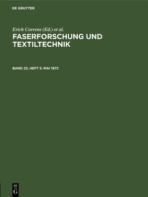 Faserforschung und Textiltechnik / Mai 1972 von Bobeth,  Wolfgang, Böhringer,  Hans, Correns,  Erich, Frenzel,  Walter, Klare,  Hermann