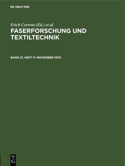 Faserforschung und Textiltechnik / November 1970 von Bobeth,  Wolfgang, Böhringer,  Hans, Correns,  Erich, Frenzel,  Walter, Klare,  Hermann