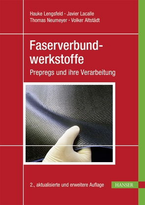 Faserverbundwerkstoffe von Altstädt,  Volker, Lacalle,  Javier, Lengsfeld,  Hauke, Neumeyer,  Thomas