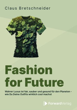 Fashion for Future von Bretschneider,  Claus, ForwardVerlag