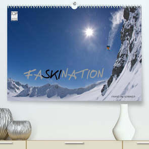 Faskination (Premium, hochwertiger DIN A2 Wandkalender 2023, Kunstdruck in Hochglanz) von Faltermaier,  Franz