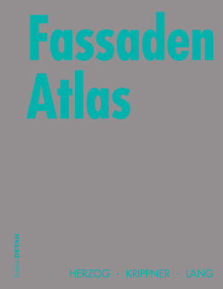 Fassaden Atlas von Herzog,  Thomas, Krippner,  Roland, Lang,  Werner