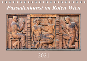 Fassadenkunst im Roten Wien (Tischkalender 2021 DIN A5 quer) von Braun,  Werner
