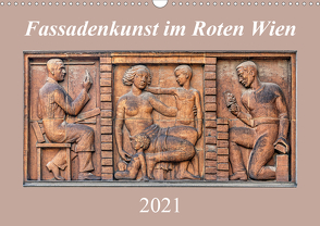 Fassadenkunst im Roten Wien (Wandkalender 2021 DIN A3 quer) von Braun,  Werner