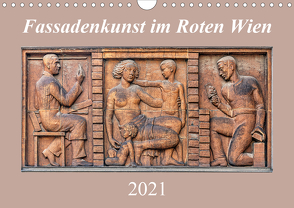 Fassadenkunst im Roten Wien (Wandkalender 2021 DIN A4 quer) von Braun,  Werner