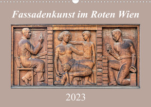 Fassadenkunst im Roten Wien (Wandkalender 2023 DIN A3 quer) von Braun,  Werner