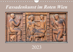 Fassadenkunst im Roten Wien (Wandkalender 2023 DIN A4 quer) von Braun,  Werner