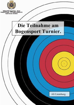 Fast alles über Bogenschießen / Bogensportturniere von Liemburg,  Alt