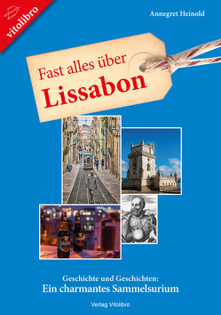 Fast alles über Lissabon von Heinold,  Annegret