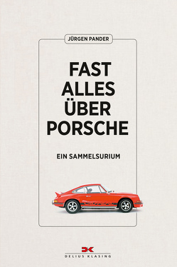 Fast alles über Porsche von Pander,  Jürgen