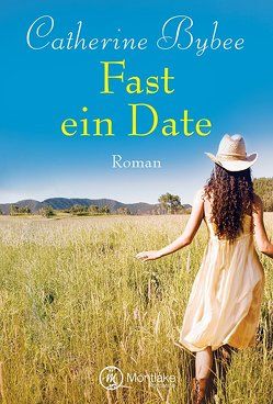 Fast ein Date von Bybee,  Catherine, von der Mark,  Stephanie