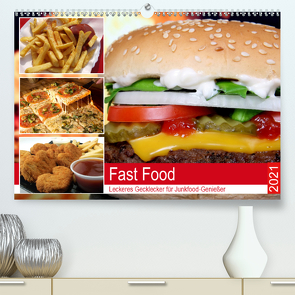 Fast Food. Leckeres Gecklecker für Junkfood-Genießer (Premium, hochwertiger DIN A2 Wandkalender 2021, Kunstdruck in Hochglanz) von Hurley,  Rose