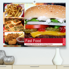 Fast Food. Leckeres Gecklecker für Junkfood-Genießer (Premium, hochwertiger DIN A2 Wandkalender 2022, Kunstdruck in Hochglanz) von Hurley,  Rose