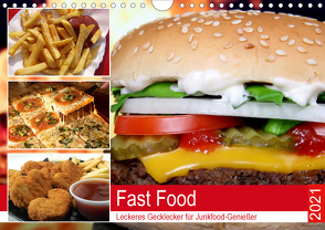Fast Food. Leckeres Gecklecker für Junkfood-Genießer (Wandkalender 2021 DIN A4 quer) von Hurley,  Rose
