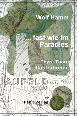 …fast wie im Paradies von Hamm,  Wolf, Thorn,  Thyra