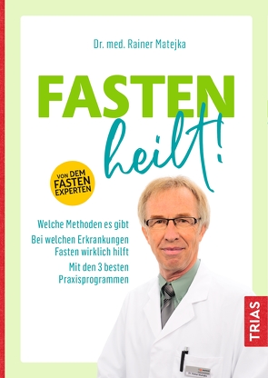 Fasten heilt! von Matejka,  Rainer