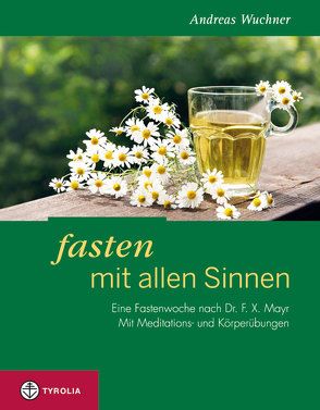 Fasten mit allen Sinnen von Wuchner,  Andreas