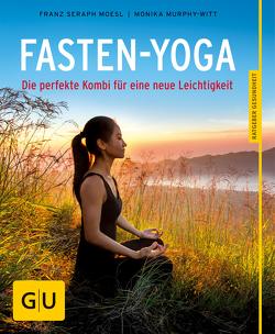 Fasten-Yoga von Moesl,  Franz Seraph, Murphy-Witt,  Monika