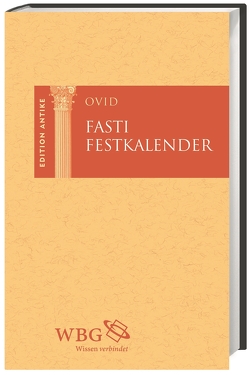 Fasti / Festkalender von Baier,  Thomas, Ovid, Themann-Steinke,  Andrea