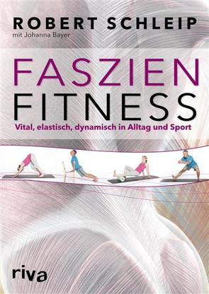 Faszien-Fitness von Bayer,  Johanna, Schleip,  Robert