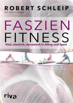 Faszien-Fitness von Bayer,  Johanna, Schleip,  Robert