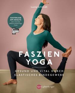Faszien Yoga von Schmidt,  Lucia Nirmala