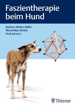 Faszientherapie beim Hund von Janssen,  Hedi, Welter,  Maximilian, Welter-Böller,  Barbara