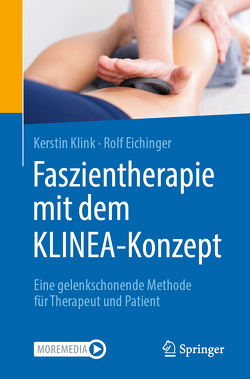 Faszientherapie mit dem KLINEA-Konzept von Eichinger,  Rolf, Klink,  Kerstin