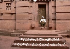 Faszination Afrika: Äthiopien – Exotische Vielfalt (Wandkalender 2018 DIN A3 quer) von hinter-dem-horizont-media.net, Kiesow,  Bernhard, Kiesow,  Tanja
