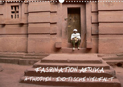Faszination Afrika: Äthiopien – Exotische Vielfalt (Wandkalender 2022 DIN A3 quer) von hinter-dem-horizont-media.net, Kiesow,  Bernhard, Kiesow,  Tanja