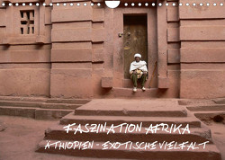 Faszination Afrika: Äthiopien – Exotische Vielfalt (Wandkalender 2022 DIN A4 quer) von hinter-dem-horizont-media.net, Kiesow,  Bernhard, Kiesow,  Tanja
