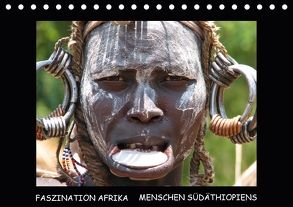 FASZINATION AFRIKA – MENSCHEN SÜDÄTHIOPIENS (Tischkalender 2018 DIN A5 quer) von hinter-dem-horizont-media.net, Kiesow,  Bernhard, Kiesow,  Tanja