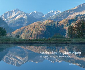 Faszination Allgäuer Alpen von Klein,  Doris, Klein,  Karl-Josef
