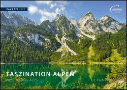 Faszination Alpen 2022 – Bild-Kalender – Poster-Kalender – 70×50 von Mirau,  Rainer